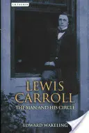 Lewis Carroll: Omul și cercul său - Lewis Carroll: The Man and His Circle