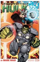 Indestructible Hulk de Mark Waid: Colecția completă - Indestructible Hulk by Mark Waid: The Complete Collection