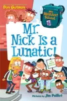 Cea mai ciudată școală a mea #6: Dl. Nick este un nebun! - My Weirdest School #6: Mr. Nick Is a Lunatic!