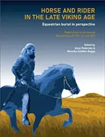 Calul și călărețul în epoca vikingă târzie - Horse and Rider in the Late Viking Age