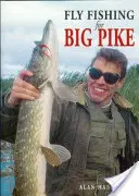 Pescuit la muscă pentru știuca mare - Fly Fishing for Big Pike