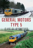 General Motors Type 5: Locomotive clasa 66 - General Motors Type 5: Class 66 Locomotives
