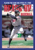 Heads-Up Baseball: Jocul, o aruncare la un moment dat - Heads-Up Baseball: Playing the Game One Pitch at a Time