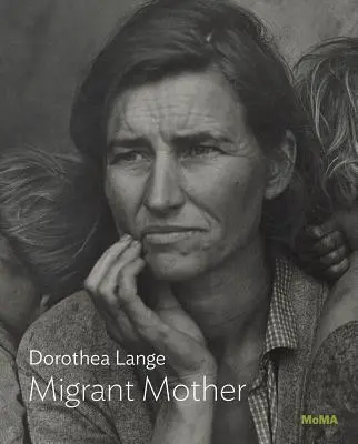 Dorothea Lange: Mamă migrantă - Dorothea Lange: Migrant Mother