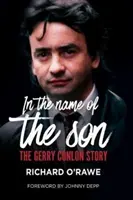 În numele Fiului: Povestea lui Gerry Conlon - In the Name of the Son: The Gerry Conlon Story