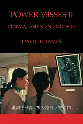 Power Misses II: Cinema, asiatic și modern - Power Misses II: Cinema, Asian and Modern