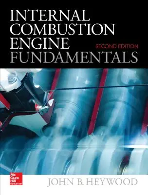 Bazele motoarelor cu combustie internă 2e - Internal Combustion Engine Fundamentals 2e