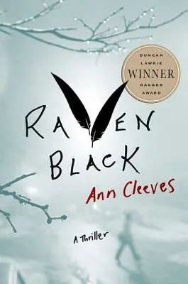 Raven Black: Cartea întâi a misterelor de pe insula Shetland - Raven Black: Book One of the Shetland Island Mysteries