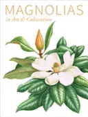 Magnolii în artă și cultivare - Magnolias in Art & Cultivation