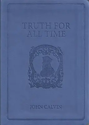 Adevăr pentru toate timpurile - Truth for All Time