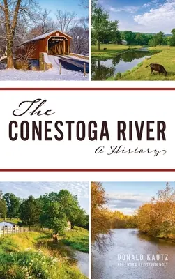 Râul Conestoga: O istorie - Conestoga River: A History