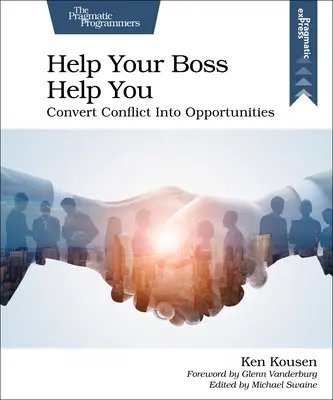 Ajută-l pe șeful tău să te ajute: Conversia conflictelor în oportunități - Help Your Boss Help You: Convert Conflict Into Opportunities