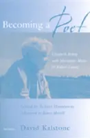 Devenirea unui poet: Elizabeth Bishop cu Marianne Moore și Robert Lowell - Becoming a Poet: Elizabeth Bishop with Marianne Moore and Robert Lowell