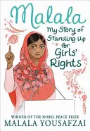 Malala: Povestea mea despre apărarea drepturilor fetelor (My Story of Standing Up for Girls' Rights) - Malala: My Story of Standing Up for Girls' Rights