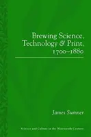 Știința, tehnologia și tipărirea berii, 1700-1880 - Brewing Science, Technology and Print, 1700-1880