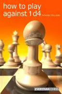 Cum să joci împotriva 1 D4 - How to Play Against 1 D4
