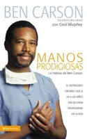 Manos Prodigiosas: La Historia de Ben Carson = Gifted Hands = Mâini talentate - Manos Prodigiosas: La Historia de Ben Carson = Gifted Hands = Gifted Hands