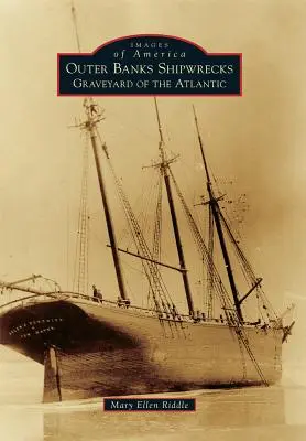 Epavele din Outer Banks: Cimitirul Atlanticului (Graveyard of the Atlantic) - Outer Banks Shipwrecks: Graveyard of the Atlantic