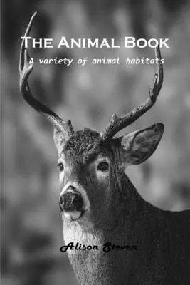 Cartea animalelor: O varietate de habitate ale animalelor - The Animal Book: A variety of animal habitats