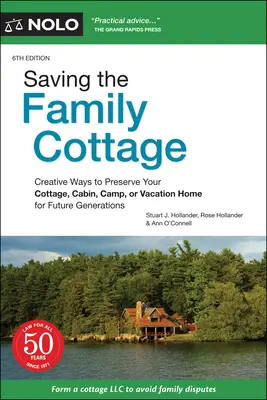 Salvarea cabanei de familie: Modalități creative de a vă păstra cabana, cabana, tabăra sau casa de vacanță pentru generațiile viitoare - Saving the Family Cottage: Creative Ways to Preserve Your Cottage, Cabin, Camp, or Vacation Home for Future Generations