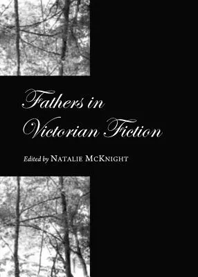 Tații în ficțiunea victoriană - Fathers in Victorian Fiction