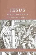 Iisus și politica din Palestina romană - Jesus and the Politics of Roman Palestine