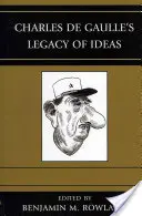Moștenirea de idei a lui Charles de Gaulle - Charles de Gaulle's Legacy of Ideas