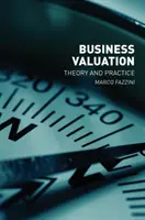 Business Valuation: Teorie și practică - Business Valuation: Theory and Practice