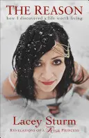 Motivul: Cum am descoperit o viață care merită trăită - The Reason: How I Discovered a Life Worth Living