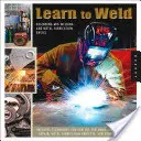 Learn to Weld: Începutul sudării MIG și noțiuni de bază privind fabricarea metalelor - Learn to Weld: Beginning MIG Welding and Metal Fabrication Basics
