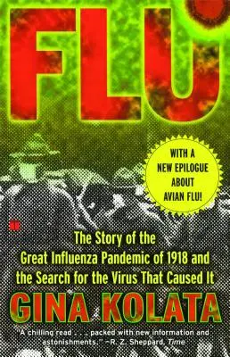 Flu: The Story of the Great Influenza Pandemic of 1918 and the Search for the Virus That Caused It