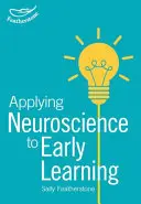 Sensul neuroștiințelor în primii ani de viață (Making Sense of Neuroscience in the Early Years) - Making Sense of Neuroscience in the Early Years
