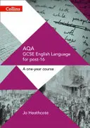 GCSE Success in a Year - Aqa GCSE Limba engleză: Student Book - GCSE Success in a Year - Aqa GCSE English Language: Student Book
