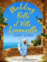 Clopote de nuntă la Villa Limoncello - O poveste de dragoste plăcută de sărbători - Wedding Bells at Villa Limoncello - A feel good holiday romance