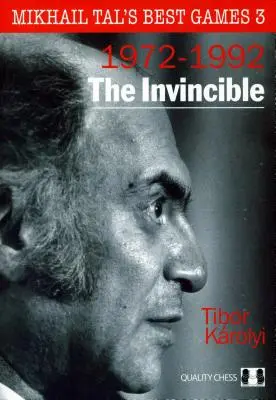 Invincibilul: Cele mai bune jocuri ale lui Mikhail Tal 3 - The Invincible: Mikhail Tal's Best Games 3