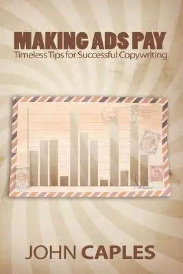 Facerea reclamelor să plătească: Sfaturi atemporale pentru un copywriting de succes - Making Ads Pay: Timeless Tips for Successful Copywriting