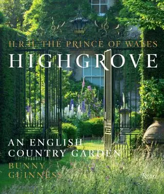 Highgrove: O grădină englezească de țară - Highgrove: An English Country Garden