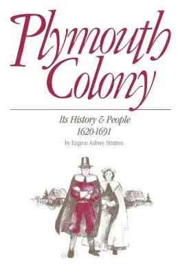 Colonia Plymouth: Istoria și oamenii săi, 1620-1691 - Plymouth Colony: Its History & People, 1620-1691