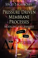 Procese membranare determinate de presiune - Modelare și analiză - Pressure Driven Membrane Processes - Modeling & Analysis