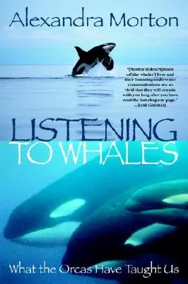 Ascultând balenele: Ce ne-au învățat orcile - Listening to Whales: What the Orcas Have Taught Us