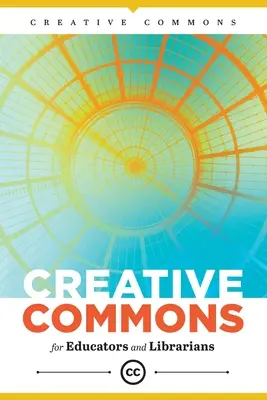 Creative Commons pentru educatori și bibliotecari - Creative Commons for Educators and Librarians