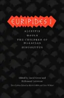 Euripide I: Alcestis/Medea/Copiii lui Heracles/Hippolytus - Euripides I: Alcestis/Medea/The Children of Heracles/Hippolytus