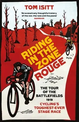 Călătorind în Zona Roșie: Turul Câmpurilor de Bătălie 1919 - cea mai dură cursă pe etape din istoria ciclismului - Riding in the Zone Rouge: The Tour of the Battlefields 1919 - Cycling's Toughest-Ever Stage Race