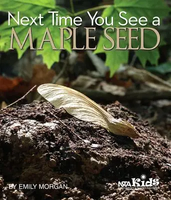 Data viitoare când vezi o sămânță de arțar - Next Time You See a Maple Seed