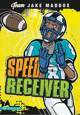 Jake Maddox: Receptor de viteză - Jake Maddox: Speed Receiver