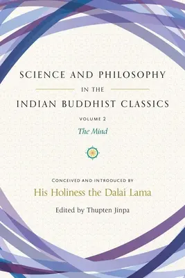Știință și filosofie în clasicii budismului indian, Vol. 2, 2: Mintea - Science and Philosophy in the Indian Buddhist Classics, Vol. 2, 2: The Mind