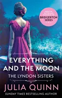 Everything And The Moon - un duet orbitor semnat de autorul bestsellerului Bridgerton - Everything And The Moon - a dazzling duet by the bestselling author of Bridgerton