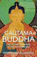 Gautama Buddha - Viața și învățăturile celui trezit - Gautama Buddha - The Life and Teachings of The Awakened One