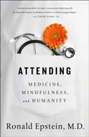 Participarea: Medicină, mindfulness și umanitate - Attending: Medicine, Mindfulness, and Humanity