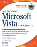 Cum să trișezi la administrarea Microsoft Vista - How to Cheat at Microsoft Vista Administration